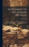 Karl Pearson - Supplement to the Memoir Entitled: The Influence of Parental Alcoholism on the Physique and Ability of the Offspring; a Reply to the Cambridge Economi