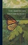 Anonymous - The American Entomologist; Volume 1