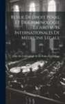 Ecole de Criminologie Et de Police Sc - Revue De Droit Pénal Et De Criminologie Et Archives Internationales De Médecine Légale; Volume 2