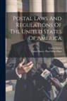 United States, United States Post Office Dept - Postal Laws And Regulations Of The United States Of America
