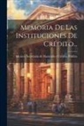 Mexico Secretaría de Hacienda Y Crédi - Memoria De Las Instituciones De Crédito