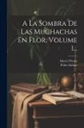 Marcel Proust, Pedro Salinas - A La Sombra De Las Muchachas En Flor, Volume 1