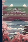 Luigi Barzini - Dall' Impero Del Mikado All' Impero Dello Zar