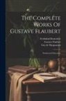 Robert Arnot, Ferdinand Brunetière, Gustave Flaubert - The Complete Works Of Gustave Flaubert: Sentimental Education