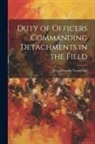 John Ormsby Vandeleur - Duty of Officers Commanding Detachments in the Field