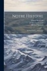 Claude Bouchard, Richard Howard, Jacques Lacoursière - Notre Histoire: Québec-canada, Volume 5