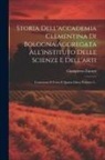 Giampietro Zanotti - Storia Dell'accademia Clementina Di Bologna Aggregata All'instituto Delle Scienze E Dell'arti: Contenente Il Terzo E Quarto Libro, Volume 2