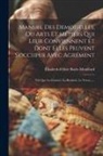 Élisabeth-Félicie Bayle-Mouillard - Manuel Des Demoiselles, Ou Arts Et Métiers Qui Leur Conviennent Et Dont Elles Peuvent S'occuper Avec Agrément: Tels Que La Couture, La Broderie, Le Tr
