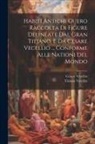 Cesare Vecellio, Tiziano Vecellio - Habiti Antichi Ouero Raccolta Di Figure Delineate Dal Gran Titiano, E Da Cesare Vecellio ... Conforme Alle Nationi Del Mondo