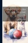 Luis Felipe Mantilla - Libro De Lectura No. 1-[3], Volume 3