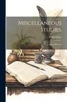 Walter Pater - Miscellaneous Studies: A Series Of Essays