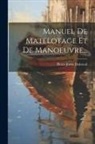 Pierre-Justin Dubreuil - Manuel De Matelotage Et De Manoeuvre
