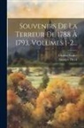 Georges Duval, Charles Nodier - Souvenirs De La Terreur De 1788 À 1793, Volumes 1-2