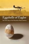 Peter J Gorton - Eggshells of Eagles