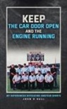 John D. Hall - Keep The Car Door Open And The Engine Running