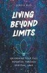 Sergio Rijo - Living Beyond Limits