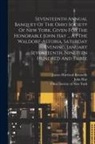 John Hay, James Harrison Kennedy, Ohio Society of New York - Seventeenth Annual Banquet Of The Ohio Society Of New York, Given For The Honorable John Hay ... At The Waldorf-astoria, Saturday Evening, January Sev