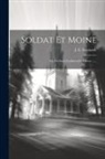 J E Saumade (Abbé - Soldat Et Moine: Vie De Saint Guilhem-du-désert