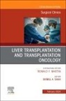 Shimul Shah - Liver Transplantation and Transplantation Oncology, An Issue of Surgical Clinics: Volume 104-1
