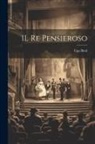 Ugo Betti - IL re pensieroso