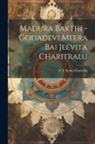 Vt Sesha Charyulu - Madura Bakthi -Godadevi Meera Bai Jeevita Charitralu
