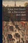 Allan Nevins - Polk The Diary Of A President 1845 1849