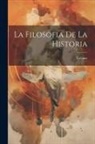 Voltaire - La Filosofia De La Historia