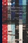 Henry D. Thoreau, Bradford Torrey, Franklin Benjamin Sanborn - The Writings Of Henry David Thoreau: Excursions, And Poems