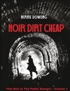 Bernie Dowling - Noir dirt cheap