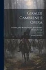 James Francis Di John Sherren Brewer - Giraldi Cambrensis Opera: Gemma Ecclesiastica