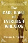 Susan Tuttle, Susan L Tuttle - The Rare Jewel of Everleigh Wheaton