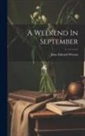 John Edward Weems - A Weekend In September