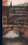 Simeon Conant Smith, Frederick Wilson Truscott - Elementary German Composition: For High Schools and Colleges