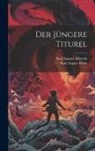 Karl August Albrecht, Karl August Hahn - Der Jüngere Titurel