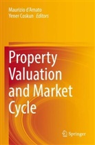 Coskun, Yener Coskun, Maurizio D'Amato - Property Valuation and Market Cycle