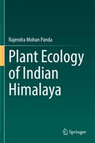 Rajendra Mohan Panda - Plant Ecology of Indian Himalaya