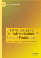 Frédérik Lesage, Fredrick Lesage, Terren, Michael Terren - Creative Tools and the Softwarization of Cultural Production