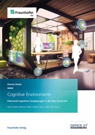 Dennis Stolze, Wilhelm Bauer, Wilhelm Bauer u a, Fraunhofer IAO, Katharina Hölzle, Oliver Riedel... - Cognitive Environments.