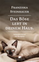 Franziska Steinhauer - Das Böse lebt in deinem Haus
