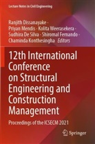 Sudhira De Silva, Ranjith Dissanayake, Shiromal Fernando, Chaminda Konthesingha, Priyan Mendis, Kolita Weerasekera... - 12th International Conference on Structural Engineering and Construction Management