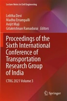 Lelitha Devi, Madhu Errampalli, Avijit Maji, Avijit Maji et al, Gitakrishnan Ramadurai - Proceedings of the Sixth International Conference of Transportation Research Group of India