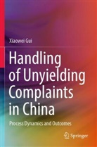 Xiaowei Gui - Handling of Unyielding Complaints in China