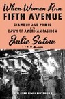 Julie Satow - When Women Ran Fifth Avenue