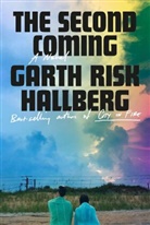 Garth Risk Hallberg - The Second Coming