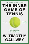 Pete Carroll, W Timothy Gallwey, W. Timothy Gallwey, Bill Gates - The Inner Game of Tennis (50th Anniversary Edition)