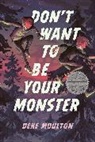 Deke Moulton - Don't Want to Be Your Monster