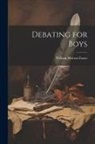 William Horton Foster - Debating for Boys