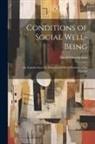 David Cunningham - Conditions of Social Well-being; or, Inquiries Into the Material and Moral Postition of the Populati