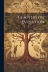 Andrew Wilson - Chapters on Evolution