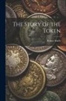 Robert Shiells - The Story of the Token